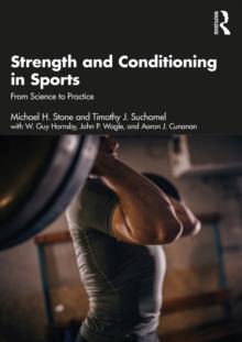 Strength and Conditioning in Sports : From Science to Practice