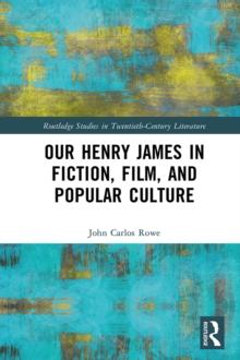 Our Henry James in Fiction, Film, and Popular Culture