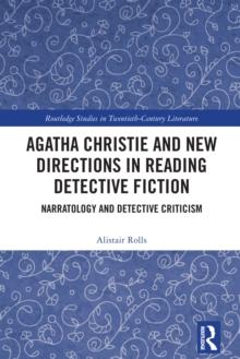 Agatha Christie and New Directions in Reading Detective Fiction : Narratology and Detective Criticism