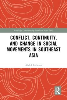 Conflict, Continuity, and Change in Social Movements in Southeast Asia