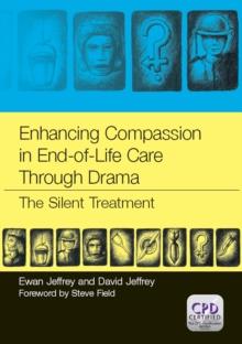 Enhancing Compassion in End-of-Life Care Through Drama : The Silent Treatment