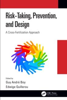 Risk-Taking, Prevention and Design : A Cross-Fertilization Approach