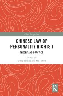 Chinese Law of Personality Rights I : Theory and Practice