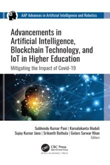 Advancements in Artificial Intelligence, Blockchain Technology, and IoT in Higher Education : Mitigating the Impact of COVID-19