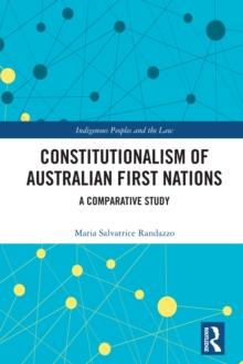 Constitutionalism of Australian First Nations : A Comparative Study