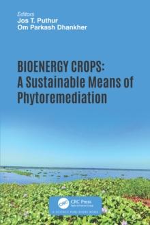 Bioenergy Crops : A Sustainable Means of Phytoremediation