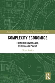 Complexity Economics : Economic Governance, Science and Policy