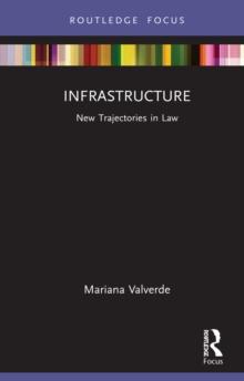 Infrastructure : New Trajectories in Law