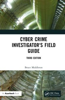 Cyber Crime Investigator's Field Guide