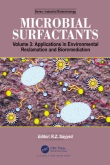 Microbial Surfactants : Volume 3: Applications in Environmental Reclamation and Bioremediation