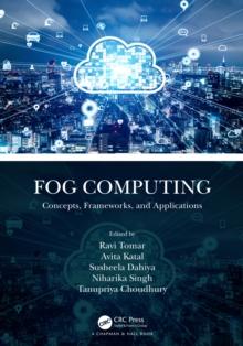 Fog Computing : Concepts, Frameworks, and Applications