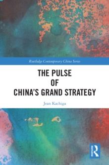 The Pulse of China's Grand Strategy