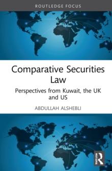 Comparative Securities Law : Perspectives from Kuwait, the UK and US