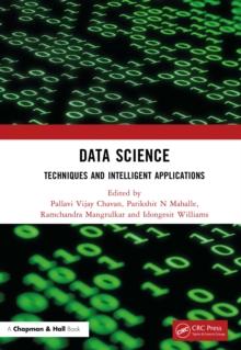 Data Science : Techniques and Intelligent Applications