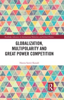 Globalization, Multipolarity and Great Power Competition