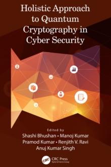 Holistic Approach to Quantum Cryptography in Cyber Security