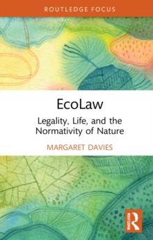 EcoLaw : Legality, Life, and the Normativity of Nature