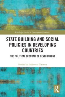 State Building and Social Policies in Developing Countries : The Political Economy of Development