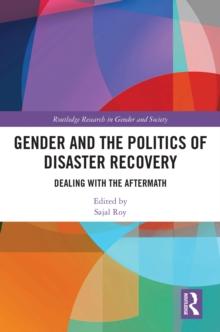 Gender and the Politics of Disaster Recovery : Dealing with the Aftermath