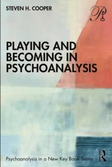 Playing and Becoming in Psychoanalysis