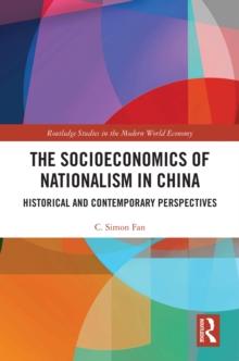 The Socioeconomics of Nationalism in China : Historical and Contemporary Perspectives