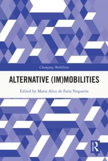 Alternative (Im)Mobilities