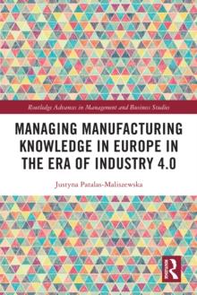 Managing Manufacturing Knowledge in Europe in the Era of Industry 4.0