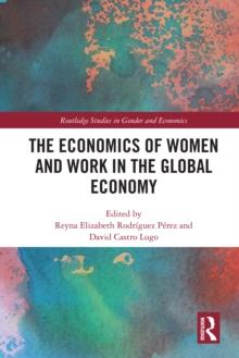 The Economics of Women and Work in the Global Economy