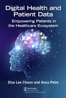 Digital Health and Patient Data : Empowering Patients in the Healthcare Ecosystem