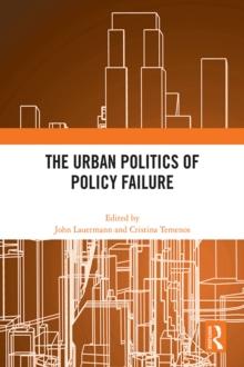 The Urban Politics of Policy Failure