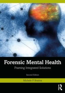 Forensic Mental Health : Framing Integrated Solutions