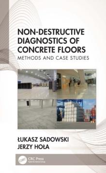 Non-Destructive Diagnostics of Concrete Floors : Methods and Case Studies