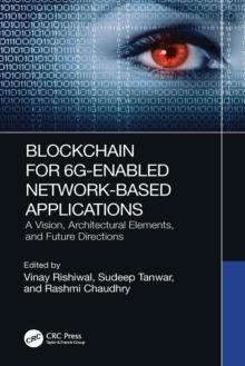 Blockchain for 6G-Enabled Network-Based Applications : A Vision, Architectural Elements, and Future Directions