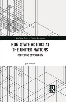 Non-State Actors at the United Nations : Contesting Sovereignty