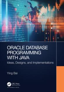 Oracle Database Programming with Java : Ideas, Designs, and Implementations