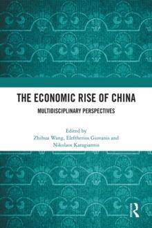 The Economic Rise of China : Multidisciplinary Perspectives