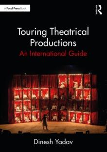 Touring Theatrical Productions : An International Guide