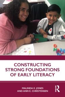 Constructing Strong Foundations of Early Literacy