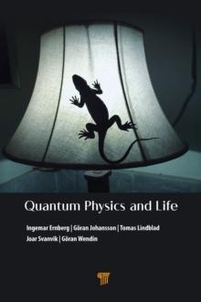 Quantum Physics and Life : How We Interact with the World Inside and Around Us