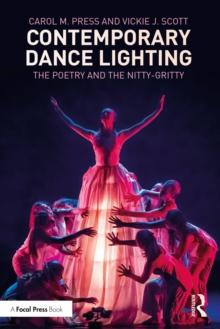 Contemporary Dance Lighting : The Poetry and the Nitty-Gritty