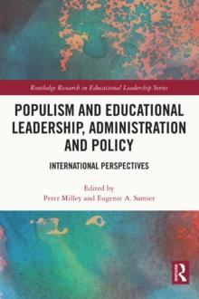 Populism and Educational Leadership, Administration and Policy : International Perspectives