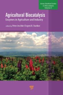 Agricultural Biocatalysis : Enzymes in Agriculture and Industry