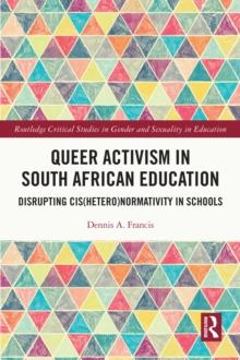 Queer Activism in South African Education : Disrupting Cis(hetero)normativity in Schools