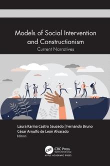 Models of Social Intervention and Constructionism : Current Narratives