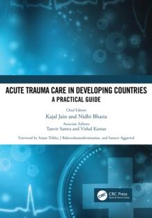 Acute Trauma Care in Developing Countries : A Practical Guide