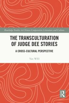 The Transculturation of Judge Dee Stories : A Cross-Cultural Perspective