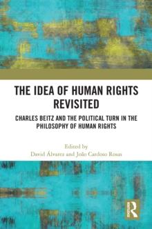 The Idea of Human Rights Revisited : Charles Beitz and the Political Turn in the Philosophy of Human Rights