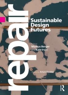 Repair : Sustainable Design Futures