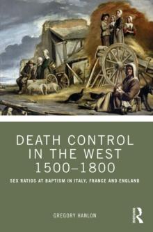 Death Control in the West 1500-1800 : Sex Ratios at Baptism in Italy, France and England