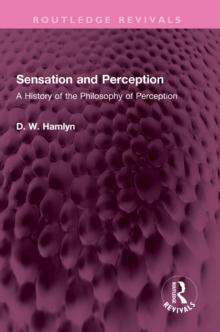 Sensation and Perception : A History of the Philosophy of Perception